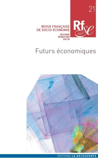 Livres Économie-Droit-Gestion Sciences Economiques Revue française de socio-économie numéro 21 Futurs économiques Revue Française de sociologie économique