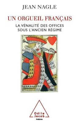Un orgueil français, La vénalité des offices sous l'Ancien Régime