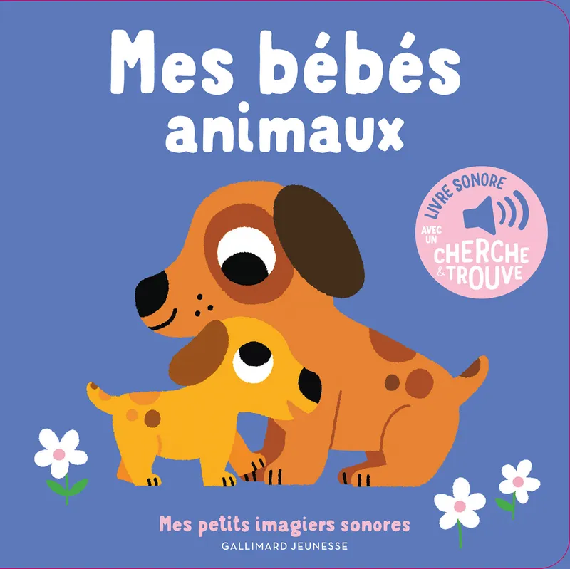 Jeux et Jouets Livres Livres pour les 0-3 ans Livres sonores Mes bébés animaux, Des sons à écouter, des images à regarder Marion Billet