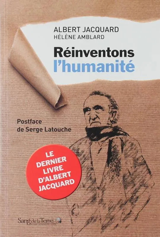 Livres Sciences Humaines et Sociales Actualités Réinventons l'humanité Albert Jacquard