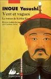 Vent et vagues, le roman de Kubilai Khan