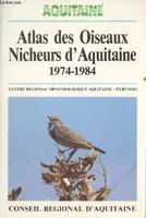 Atlas des oiseaux nicheurs d'Aquitaine 1974-1984., 1974-1984