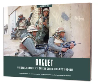 Daguet, une division française dans la guerre du Golfe, 1990-1991, Une division française dans la guerre du Golfe 1990-1991