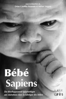 Bébé sapiens, DU DEVELOPPEMENT EPIGENETIQUE AUX MUTATIONS DANS LA FABRIQUE DES BEBES
