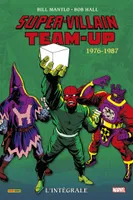 Super-Villains Team-Up : L'intégrale 1976-1987 (T02)