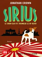 Sirius - Le chien qui fit trembler le IIIe Reich