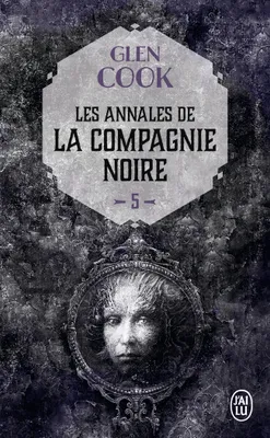 La Compagnie noire, 5, Rêves d'acier, Les annales de la Compagnie noire