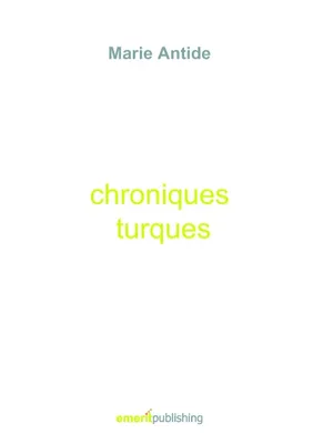 Chroniques turques, Marie Antide