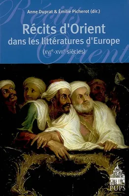 Récits d'Orient dans les littératures d'Europe, XVI-XVIIe siècles