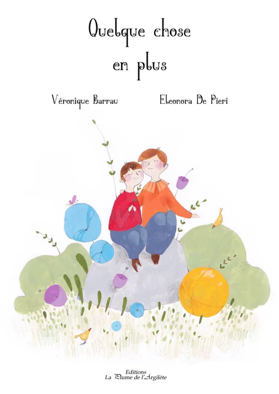 Livres Jeunesse de 3 à 6 ans Albums Quelque chose en plus Véronique Barrau