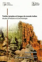Traités, temples et images du monde indien, Études d'histoire et d'archéologie. Études réunies par Marie-Luce Barazer-Billoret et Vincent Lefèvre