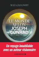 Le Monde selon Joseph Conrad, Joseph Conrad in a Global World