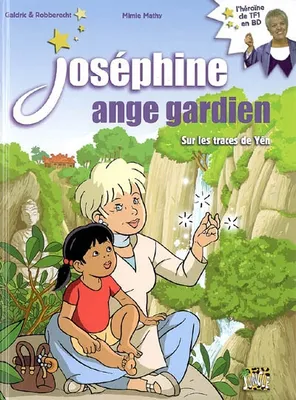 Joséphine, ange gardien, 2, Joséphine ange gardien / Sur les traces de Yên, JOSEPHINE ANGE GARDIEN