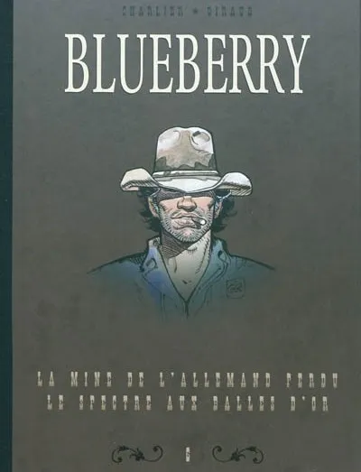 Livres BD BD adultes 6, Diptyque Blueberry, Volume 6, La mine de l'Allemand perdu, Le spectre aux balles d'or Jean Michel CHARLIER, Jean GIRAUD