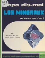 Les minéraux, qu'est-ce que c'est ?