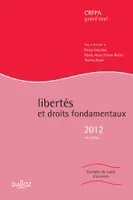 Libertés et droits fondamentaux 2012 - 18e éd., Hors collection Dalloz