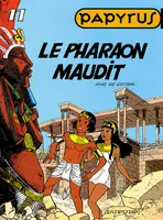 Papyrus - Tome 11 - Le Pharaon maudit, Volume 11, Le pharaon maudit
