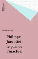 Philippe Jaccottet : le pari de l'inactuel
