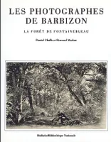 Les photographes de Barbizon, La forêt de Fontainebleau