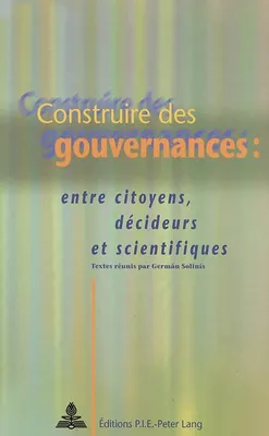 Construire des gouvernances:, entre citoyens, décideurs et scientifiques