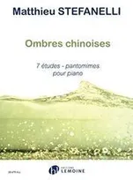 Ombres chinoises, 7 études-pantomimes pour piano