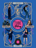 TUBE STORY- Les petites histoires des grandes chansons