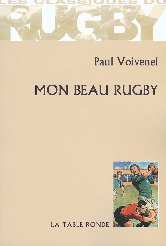 Livres Loisirs Sports Mon beau rugby Paul Voivenel