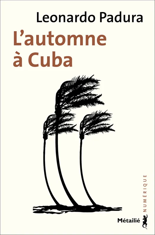 L'Automne à Cuba Leonardo Padura