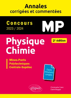 Physique-Chimie MP. Annales corrigées et commentées. Concours 2023/2024
