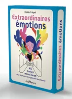 Extraordinaires émotions, 40 cartes et un livret pour déployer votre potentiel émotionnel