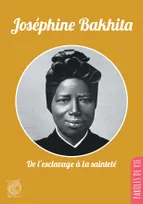 Joséphine Bakhita, De l'esclavage à la sainteté