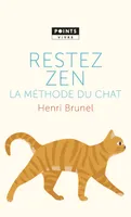 Restez zen / la méthode du chat