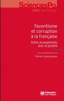 Favoritisme et corruption à la française, Petits arrangements avec la probité