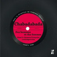Chabadabada, Des hommes et des femmes dans la chanson française contemporaine