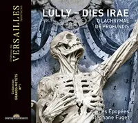 Lully - Dies Irae - O lachrymae De Profundis