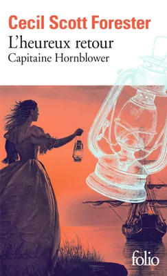 Capitaine Hornblower (Tome 1) - L'heureux retour