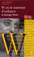 W ou Le souvenir d'enfance de Georges Perec (essai et dossier)