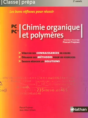 Chimie organique et polymères - PC-PC* Classe Prépa Livre, PC, PC*