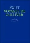 Voyages de gulliver (Les), voyages chez plusieurs nations reculées du monde, par Lemuel Gulliver, d'abord chirurgien, puis capitaine sur différents vaisseaux