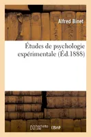 Études de psychologie expérimentale (Éd.1888)