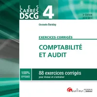 DCG, 4, DSCG 4 - EXERCICES CORRIGES - COMPTABILITE ET AUDIT 3EME EDITION