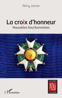 La croix d’honneur, Nouvelles bourbonnaises