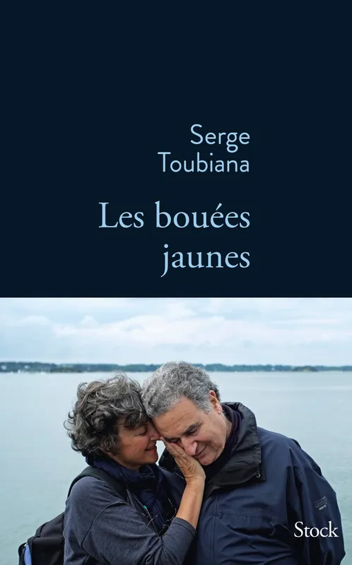 Livres Littérature et Essais littéraires Romans contemporains Francophones Les bouées jaunes Serge Toubiana