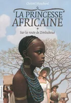 1, La princesse africaine, Sur la route de Zimbaboué