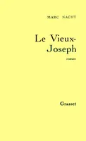 Le vieux-Joseph, roman