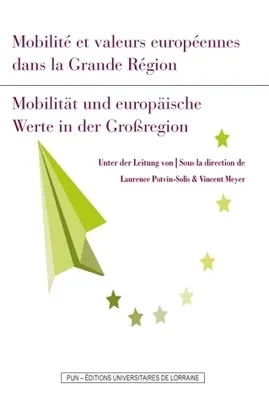 Mobilité et valeurs européennes dans la Grande Région, Mobilität und europäische Werte in der Großregion