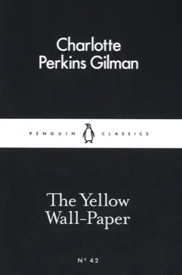 The Yellow Wallpaper: Little Black Classics: Penguin 80s