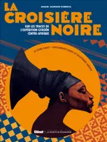 La Croisière Noire : les documents inédits, Sur la trace des expéditions Citroën en Centre-Afrique - version classique