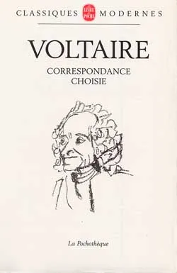 Livres Littérature et Essais littéraires Œuvres Classiques Moderne (avant 1799) Correspondance choisie Voltaire