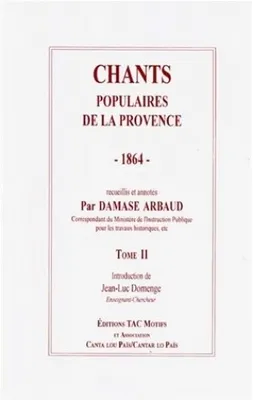 Chants populaires de la Provence., Chants populaires de la Provence, 1864
